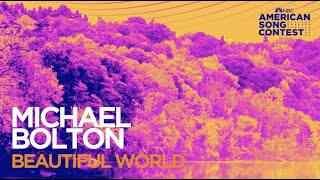 Michael Bolton - Beautiful World (From “American Song Contest”)