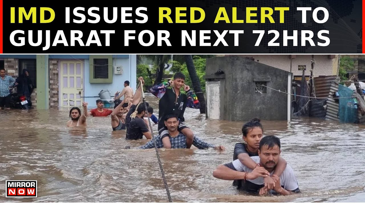 Gujarat Flood Claims Many Lives In State, IMD Issues Red Alert For Next ...