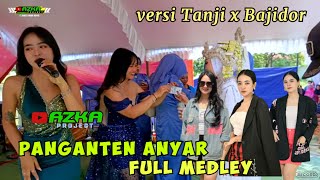 Full Medley || Panganten anyar ||versi Bajidor x Tanji || Azka Project 🔴 live Kadipaten - Majalengka