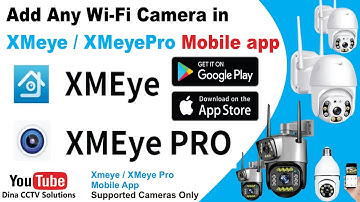 Add Wi-fi Camera On XMeye App | Wifi Camera on Xmeye App | XMeye app | By Dina CCTV Solutions