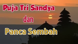 Mantra Hindu | Tri Sandya dan Panca Sembah | mantra puja trisandya | kramaning sembah | panca sembah