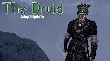 Skyrim Build: The Druid - Triumvirate Series - Adept Update