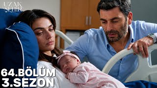 Uzak Şehir 64. Fragmani Alya Gi̇zli̇ce Doğum Yapti Ci̇han Frankfurt’a Gi̇tti̇ 😭👶💔 3. Sezon .