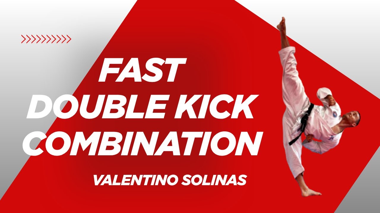FAST DOUBLE KICK COMBINATION 