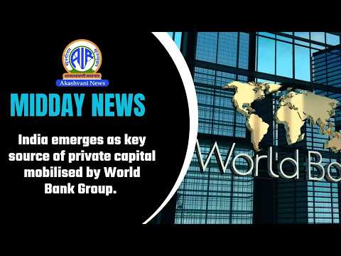 India emerges as key source of private capital mobilised by World Bank Group | 16 October 2026