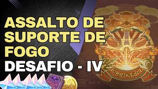 Assalto de Suporte de Fogo - Desafio - IV | Genshin Impact 6.5 Luna VI