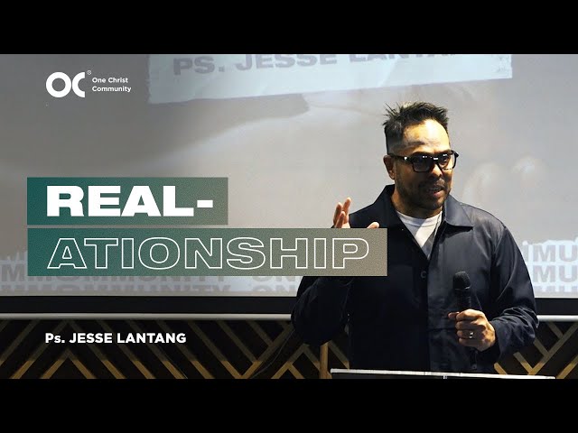 Ps  Jesse Lantang - Real-ationship - OCC Online 17 February 2024 class=