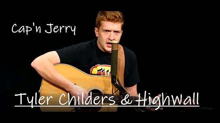 Tyler Childers & High Wall - Cap'n Jerry