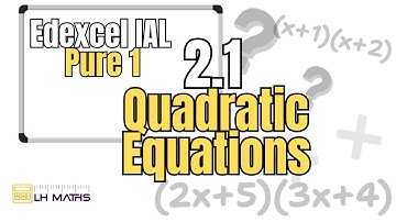 Edexcel IAL Maths P1 2.1 Solving Quadratic Equations | LH Maths