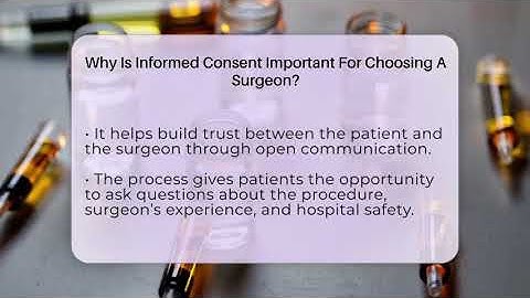 Why Is Informed Consent Important For Choosing A Surgeon? - The Operating Table