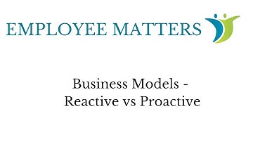 Business Models - Reactive vs Proactive
