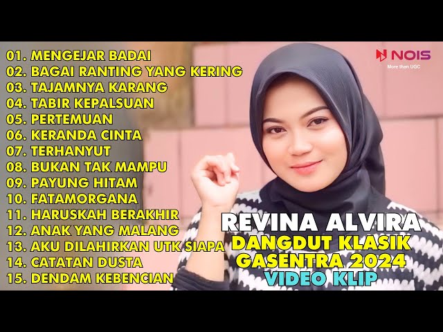 LAGU DANGDUT MENGEJAR BADAI, BAGAI RANTING YANG KERING | REVINA ALVIRA FULL ALBUM TERBARU 2024 class=