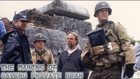 The Making Of Saving Private Ryan