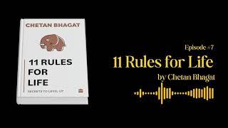 11 Rules for Life by Chetan Bhagat | Full Book Summary to Level Up Your Life