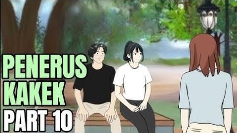 PENERUS KAKEK PART 10-Animasi sekolah