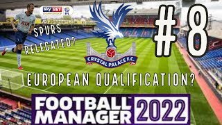 European Qualification Confirmed? | #8 | Crystal Palace | Football Manager 2022 Beta Save |