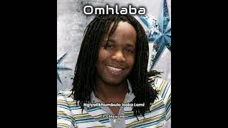 Omhlaba Feat Mgqumeni-Ngiyalikhumbula Isoka Lami