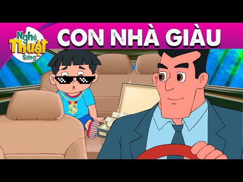 CON NHÀ GIÀU – PHIM HOẠT HÌNH – TRUYỆN CỔ TÍCH – HOẠT HÌNH GIẢI TRÍ – TỔNG HỢP PHIM HAY