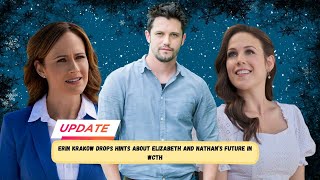 Erin Krakow Spills Secrets About Elizabeth and Nathan's Shocking Future!