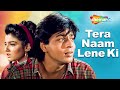 Tera Naam Lene Ki Chahat - Lyrical | Shah Rukh Khan | Yeh Lamhe Judaai Ke