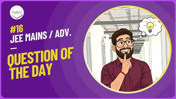 Question of the Day #16 | JEE Mains & Advanced 2026 | Maths | EduSnap