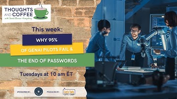 Why 95% of GenAI Pilots Fail & The End of Passwords 👨🏻‍💻 📱