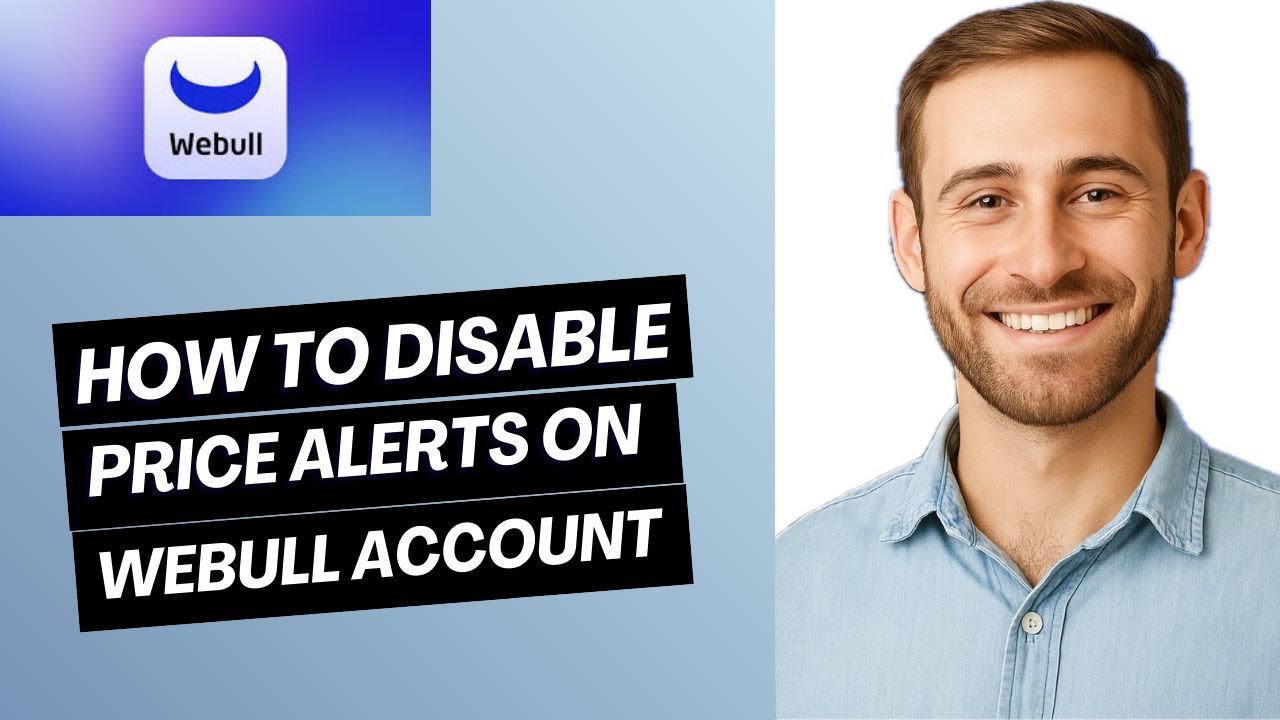 How to Disable Price Alerts on Webull Account