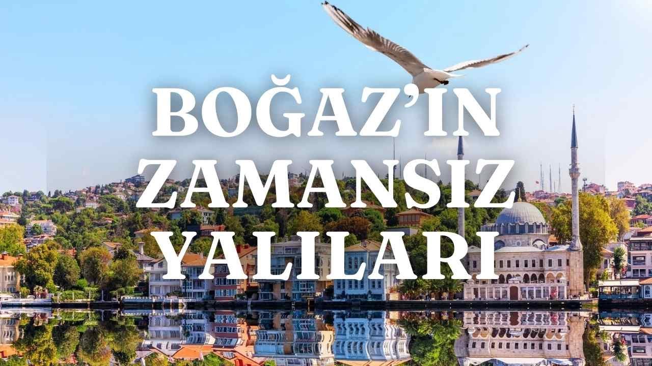 İSTANBUL’UN TARİHİ MİRASI: SEDAT BORNOVALI'DAN İSTANBUL'UN KIYI SÜSÜ LEBİDERYA YALILAR