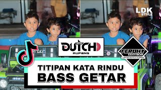DJ TITIPAN KATA RINDU (FERDHY EDIYSON) LDK STYLE 2025