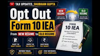 Form 10-IEA Filing Process 2026 | Opt Out from New Tax Regime to Old Tax Regime | Complete Guide