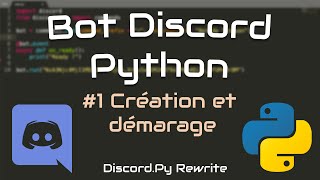 #1 Créer un bot discord ! Python (Création + démarrage) - 2021