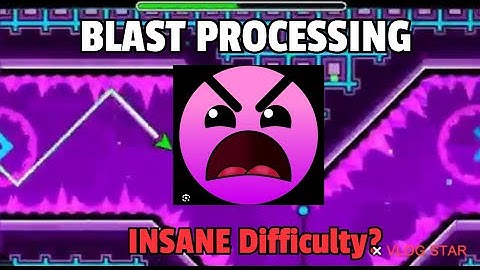 Should Blast Processing Be An INSANE Level? - Geometry Dash