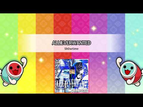 【tja/o!t創作譜面】ALLIEVERWANTED / Sh0wtime [おに ☆10]【vivid/stasis正式リリース一周年おめでとう】