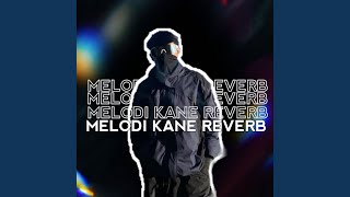 Melodi Kane Revereb