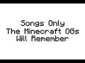 Songs Only The Minecraft OGs Will Remember