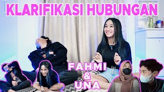 KLARIFIKASI! INI ALASAN FAHMI DAN UNA GA PACARAN😱