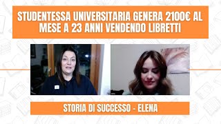 Studentessa Universitaria genera 2100€ al Mese Vendendo Libretti a 23 Anni - Storia di Successo