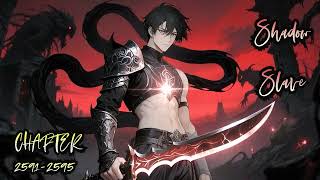 Shadow Slave – From Slave to Shadow Warlord  || Chapter 2591-2595 [AUDIO STORY]