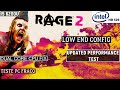 Rage 2 Intel HD 520 + Low End Config | Updated Performance Test | Dual Core Cpu Fix
