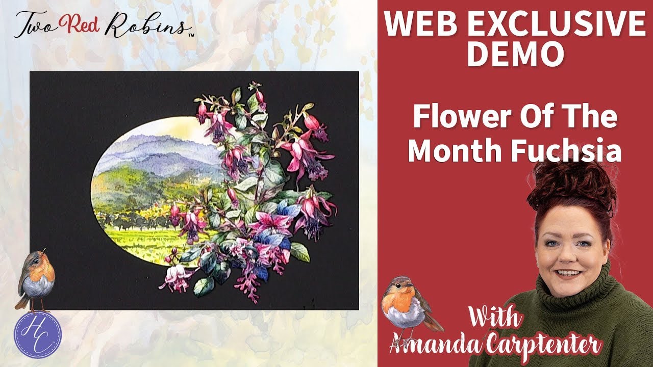 Flower Of The Month Fuchsia Demo | Amanda | Two Red Robins | Highlight Crafts