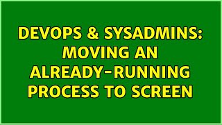 Famous DevOps & SysAdmins: Moving an already-running process to Screen (3 Solutions!!) Net Worth
