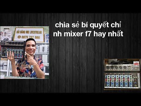 Hướng dẫn chi tiết tất tần tật về bàn mixer F7 .ZaLo .0975.787.569