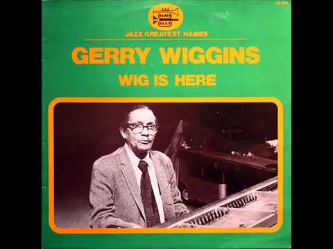 Gerry Wiggins – Wig Is Here (1974) - YouTube