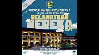 Selamatkan Mereka (bag 2) - Kajian Ustadz Dr. Syafiq Riza Basalamah, M.A.