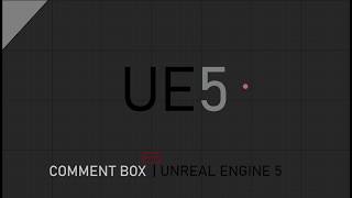 Unreal ENGINE 5  |  What is Comment Box (Tutorial)