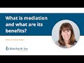What is mediation and what are its benefits?