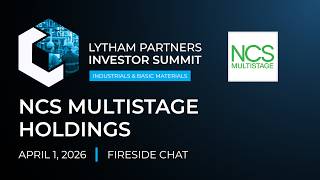 NCS Multistage Holdings Fireside Chat @ Lytham Partners 2026 Industrials & Basic Materials Summit