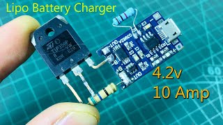3.7v Lipo battery charger | Converter 1 Amp into 10 Amp , SIMPLE