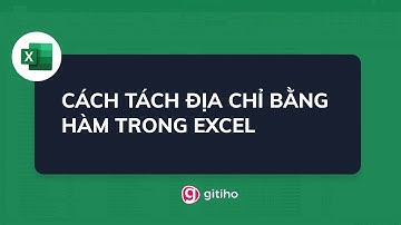 Cách tách địa chỉ bằng hàm trong Excel