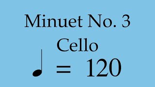 Suzuki Cello Book 3 | Minuet No. 3 | Piano Accompaniment | 120 BPM